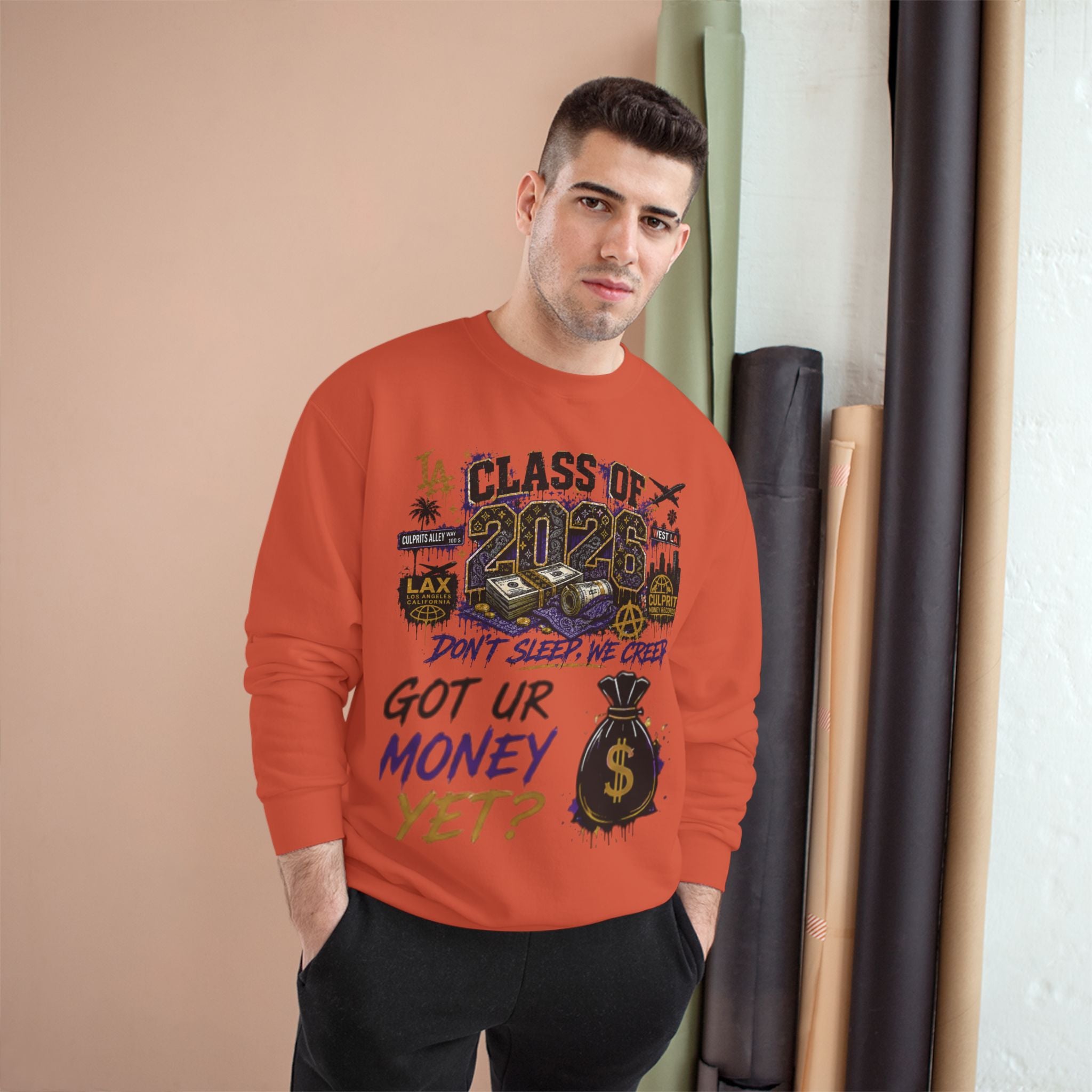 Class of 2026 Champion Sweatshirt — 'Don't Sleep, We Creep / Got Ur Money Yet?' Urban Graduation Crewneck