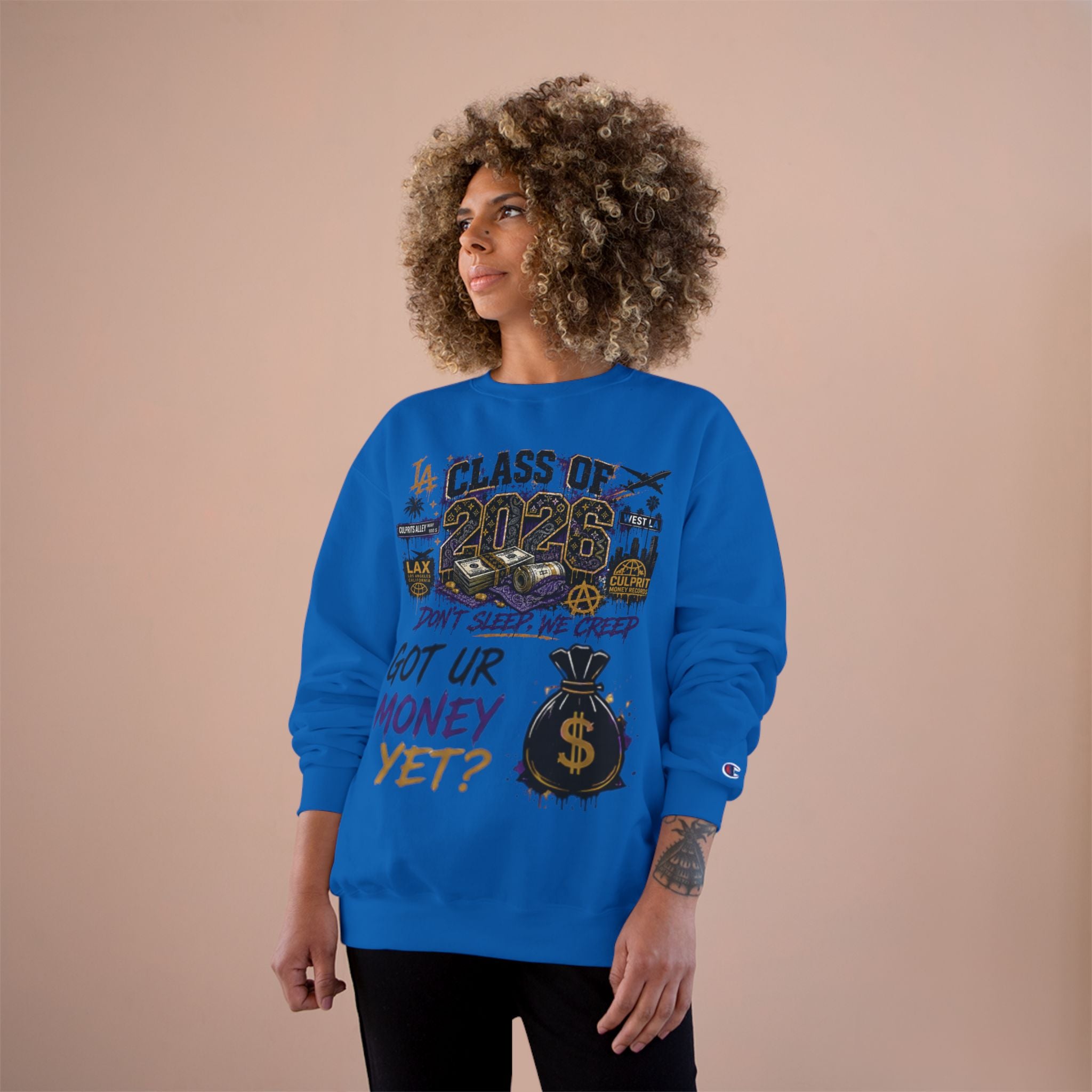 Class of 2026 Champion Sweatshirt — 'Don't Sleep, We Creep / Got Ur Money Yet?' Urban Graduation Crewneck