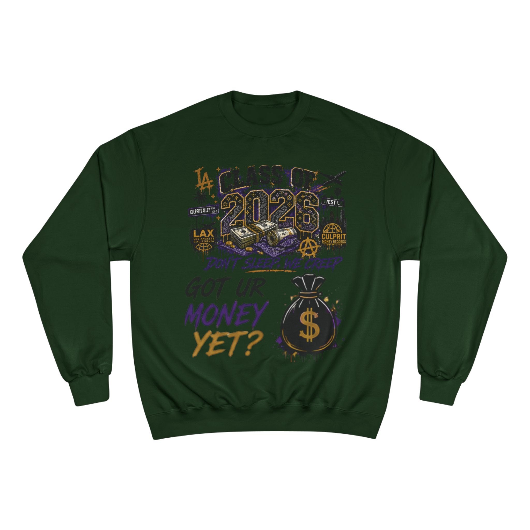 Class of 2026 Champion Sweatshirt — 'Don't Sleep, We Creep / Got Ur Money Yet?' Urban Graduation Crewneck