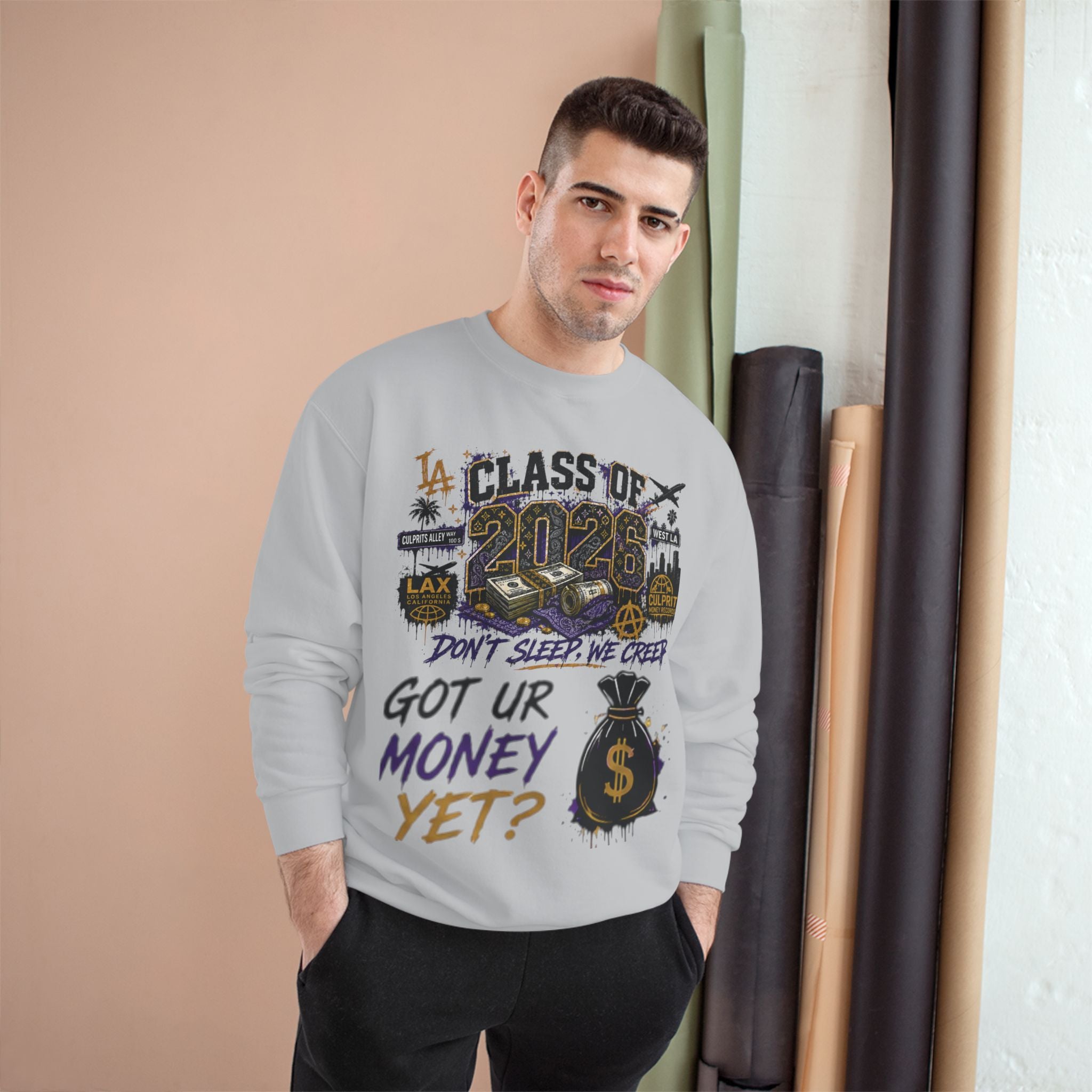 Class of 2026 Champion Sweatshirt — 'Don't Sleep, We Creep / Got Ur Money Yet?' Urban Graduation Crewneck