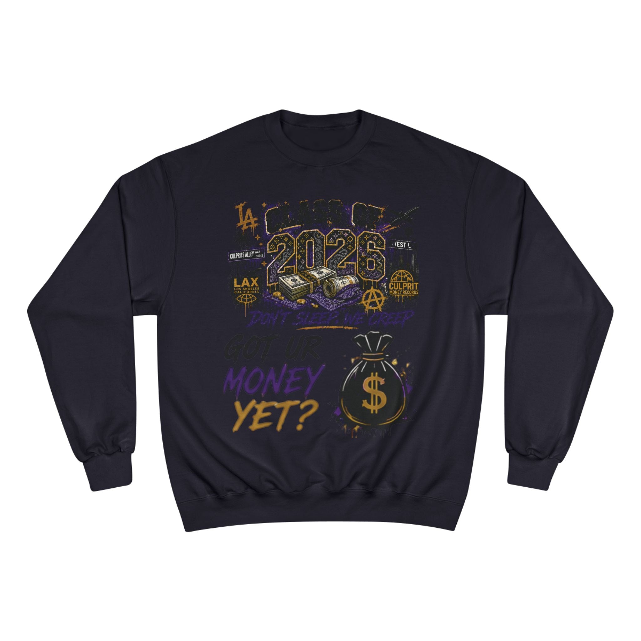 Class of 2026 Champion Sweatshirt — 'Don't Sleep, We Creep / Got Ur Money Yet?' Urban Graduation Crewneck